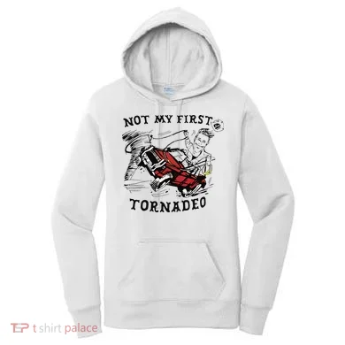 Not My First Tornado Women's Hoodie