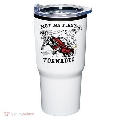 Not My First Tornado Tumbler