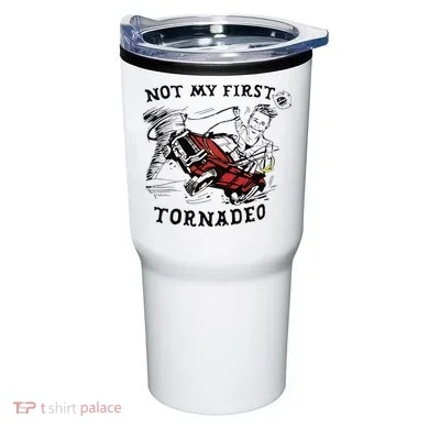 Not My First Tornado Tumbler