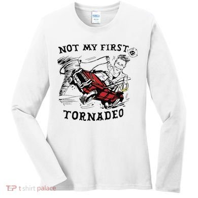Not My First Tornado Women's Long Sleeve Shirt