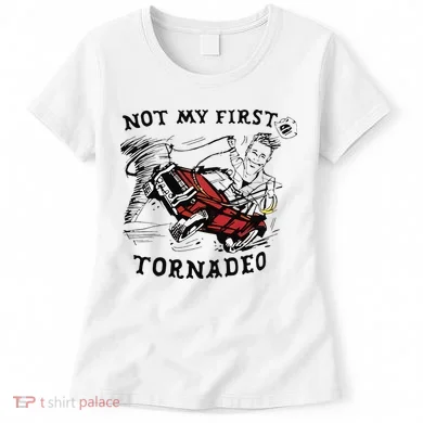 Not My First Tornado Women's T-Shirt