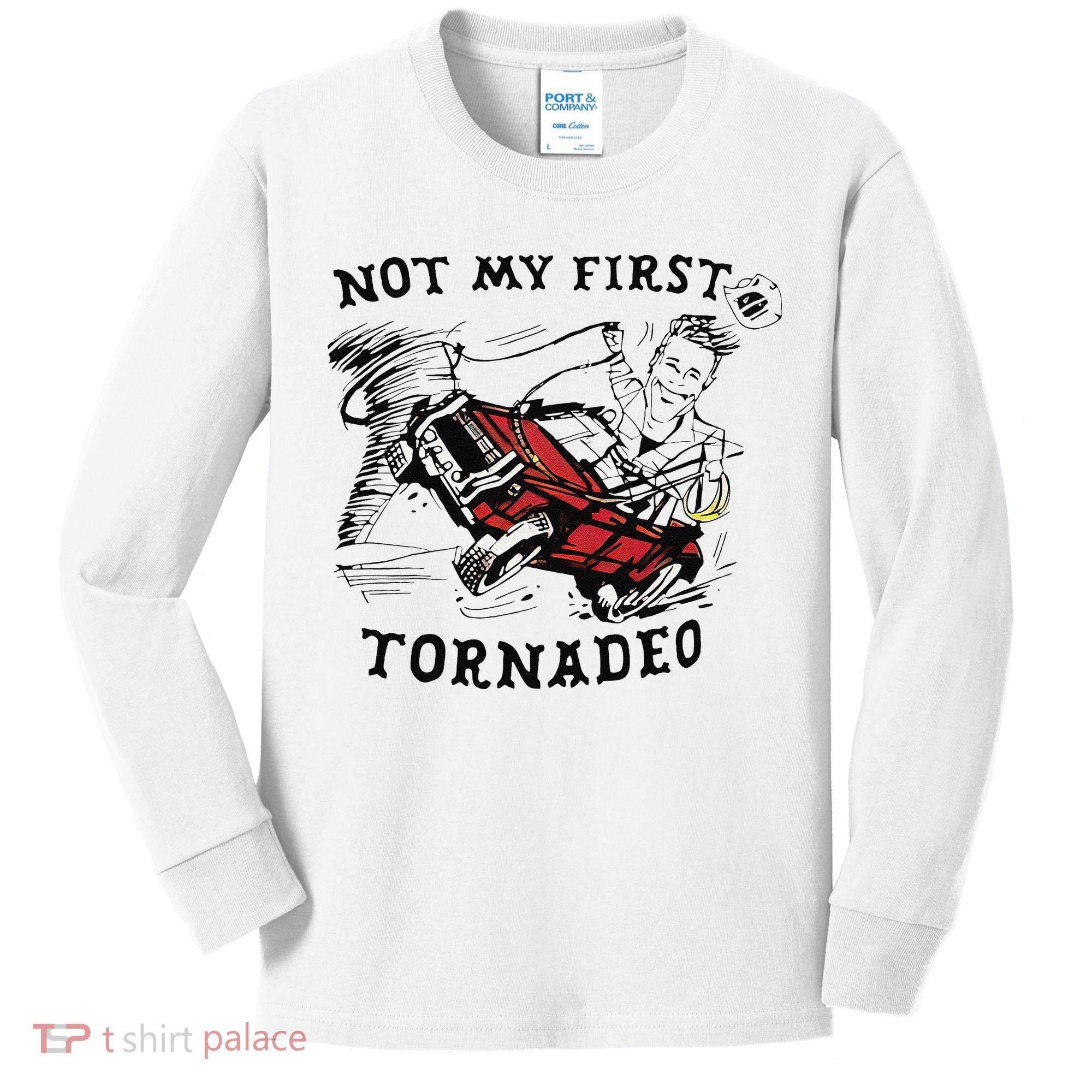 Not My First Tornado Kids Long Sleeve Shirt