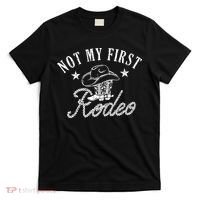 Not My First Vintage Rodeo Riding Horse Bronc Cow Boots T-Shirt thumb 0