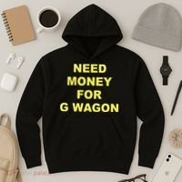 Need Money For G Wagon Hoodie thumb 3