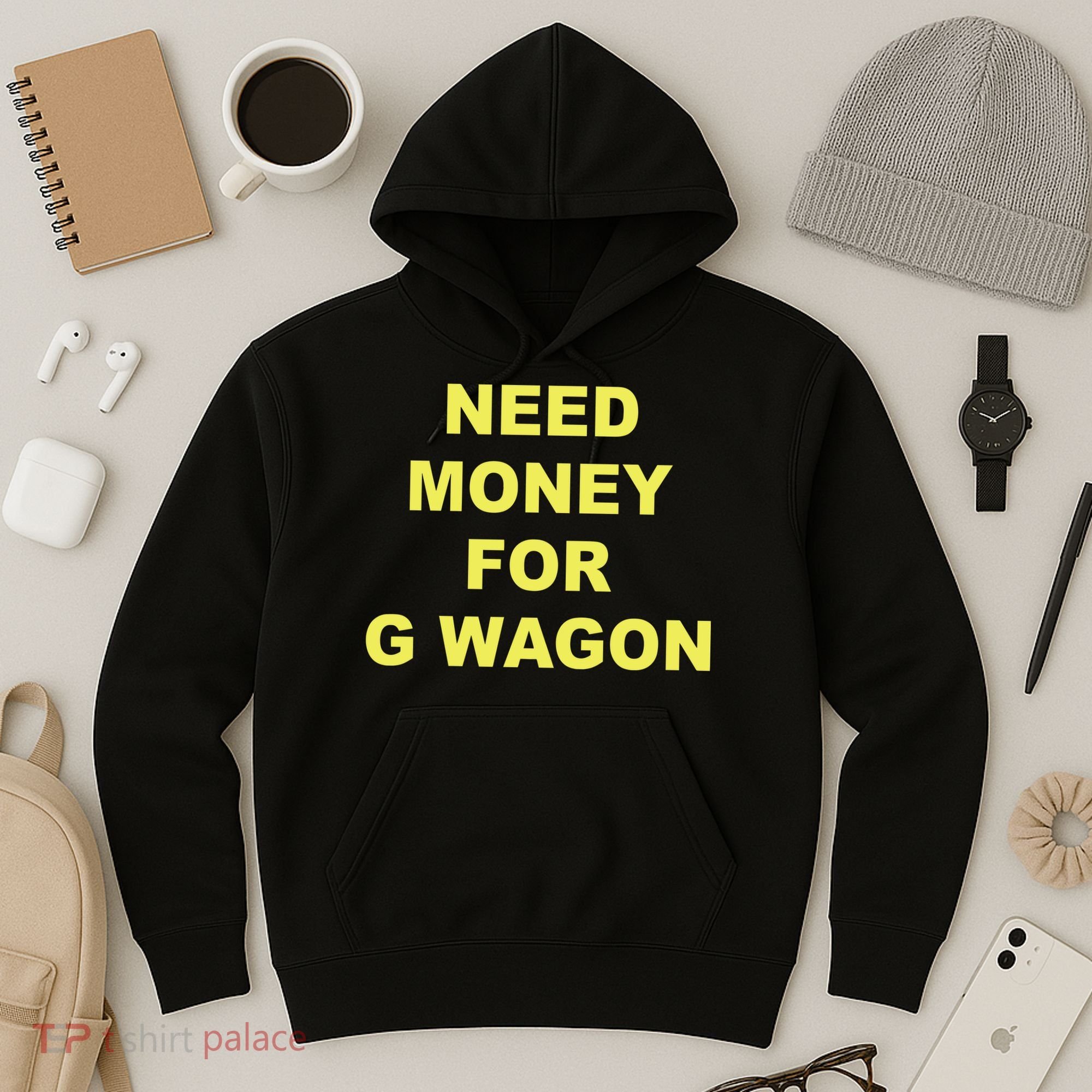 Need Money For G Wagon Hoodie