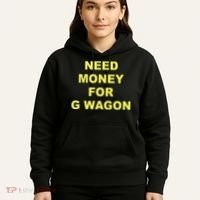 Need Money For G Wagon Hoodie thumb 5