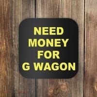 Need Money For G Wagon Coaster thumb 0