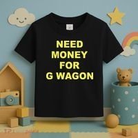 Need Money For G Wagon Toddler T-Shirt thumb 3