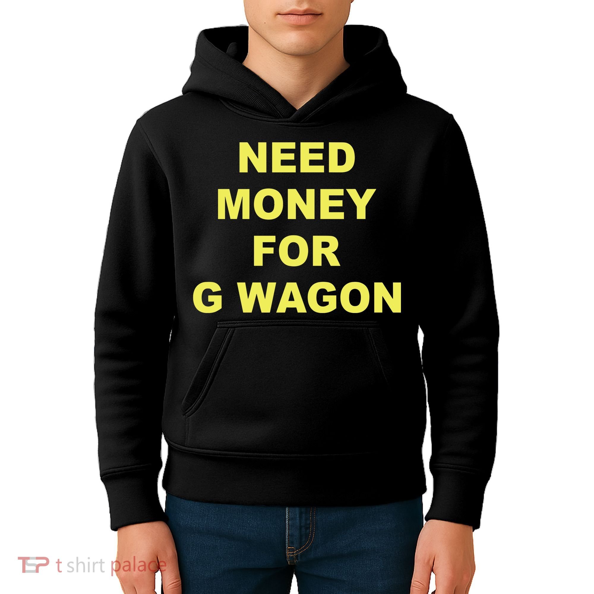 Need Money For G Wagon Kids Hoodie