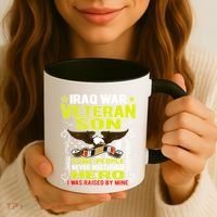 Never Meet Hero I Was Raised By Mine Proud Iraq Veteran Son Meaningful Gift Coffee Mug thumb 3