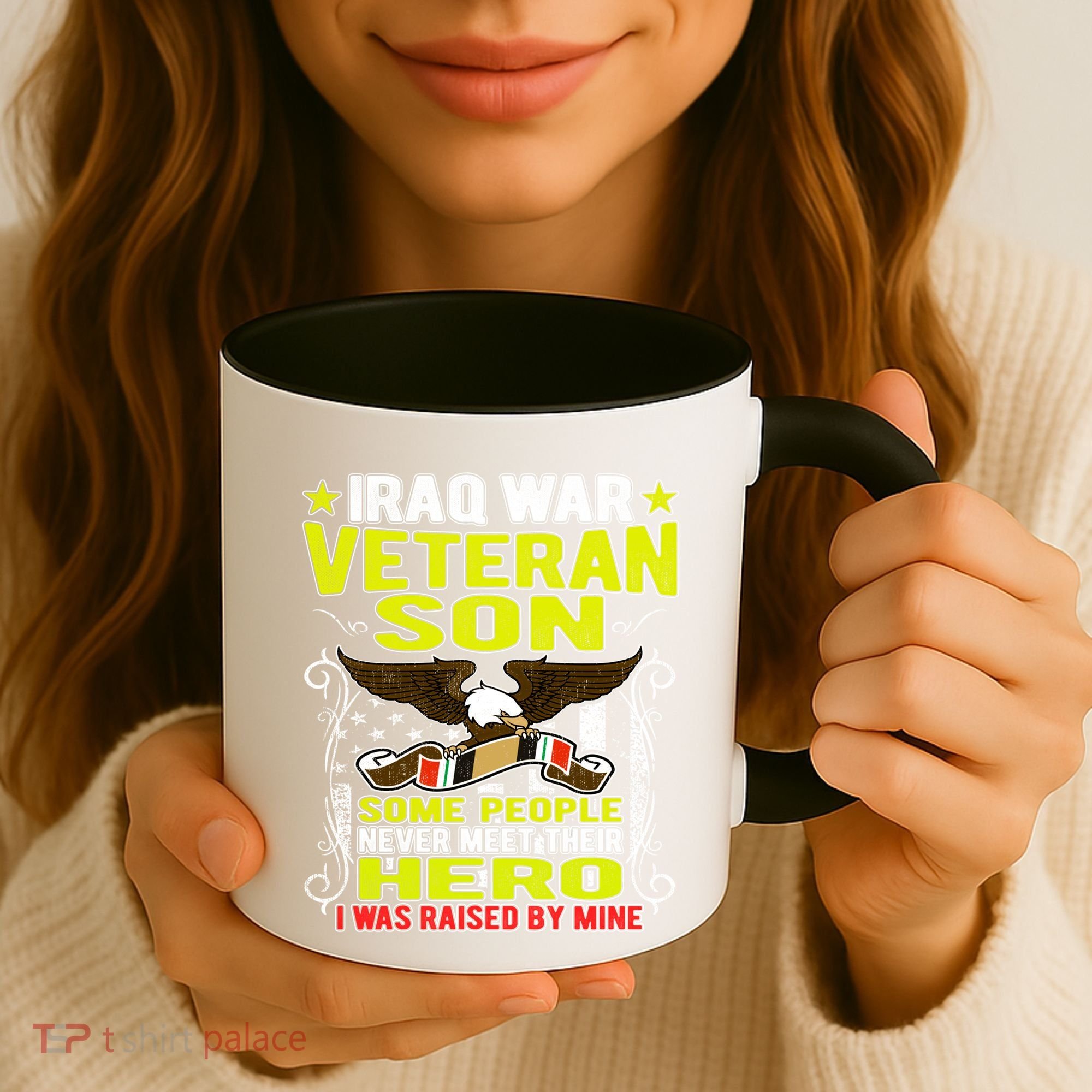 Never Meet Hero I Was Raised By Mine Proud Iraq Veteran Son Meaningful Gift Coffee Mug