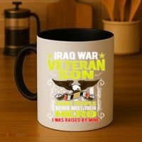 Never Meet Hero I Was Raised By Mine Proud Iraq Veteran Son Meaningful Gift Coffee Mug thumb 4