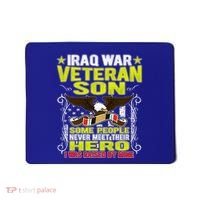 Never Meet Hero I Was Raised By Mine Proud Iraq Veteran Son Meaningful Gift Mousepad thumb 0
