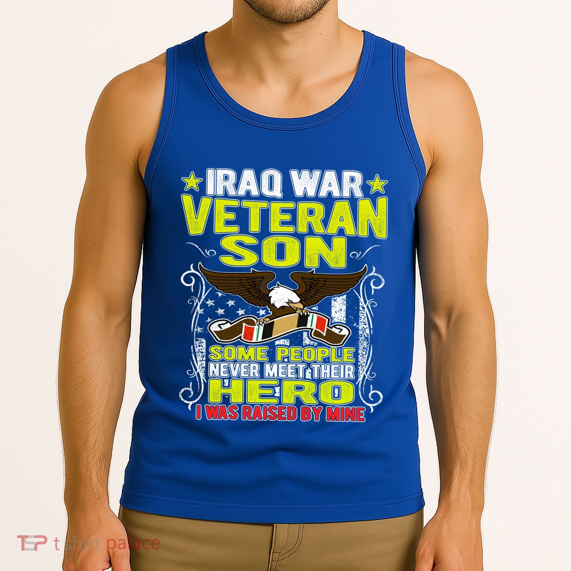 Never Meet Hero I Was Raised By Mine Proud Iraq Veteran Son Meaningful Gift Tank Top
