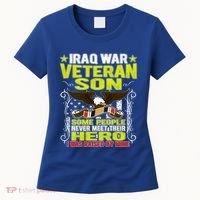 Never Meet Hero I Was Raised By Mine Proud Iraq Veteran Son Meaningful Gift Women's T-Shirt thumb 0