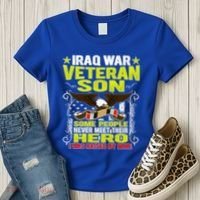 Never Meet Hero I Was Raised By Mine Proud Iraq Veteran Son Meaningful Gift Women's T-Shirt thumb 3