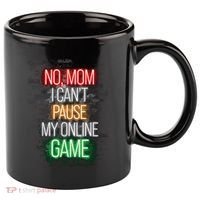 No Mom I CanT Pause My Online Game Funny Gamer 11oz C Handle Ceramic Mug thumb 0