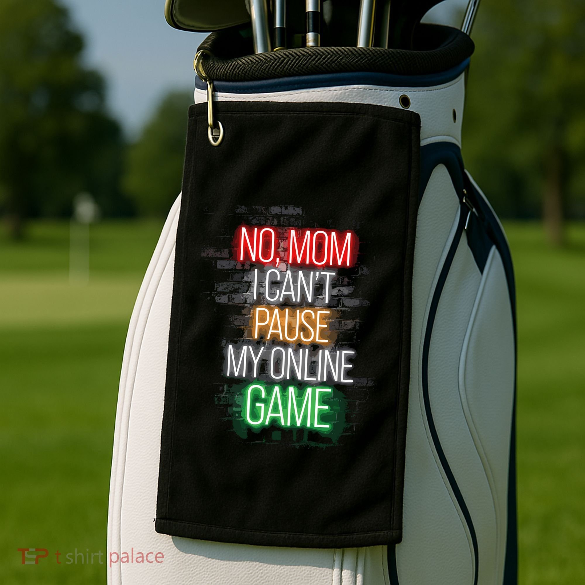 No Mom I CanT Pause My Online Game Funny Gamer Golf Towel