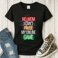 No Mom I CanT Pause My Online Game Funny Gamer Women's T-Shirt thumb 3