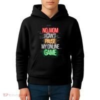 No Mom I CanT Pause My Online Game Funny Gamer Kids Hoodie thumb 4