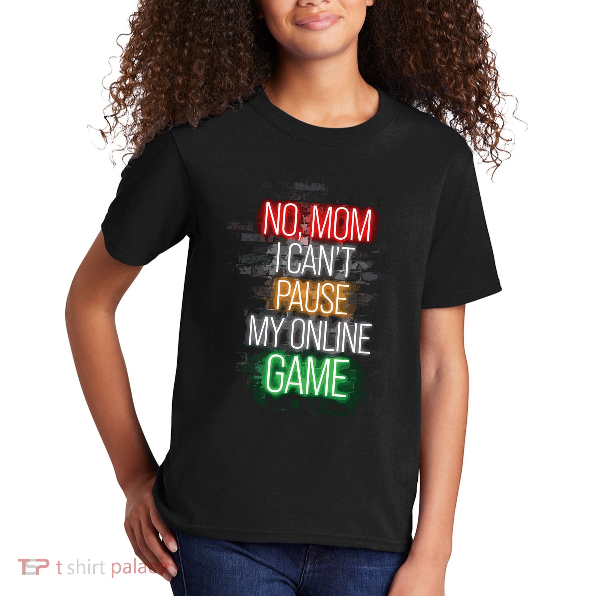 No Mom I CanT Pause My Online Game Funny Gamer Kids T-Shirt