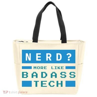 Nerd More Like Badass Tech Tote Bag