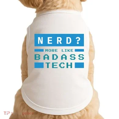 Nerd More Like Badass Tech Doggie Tank