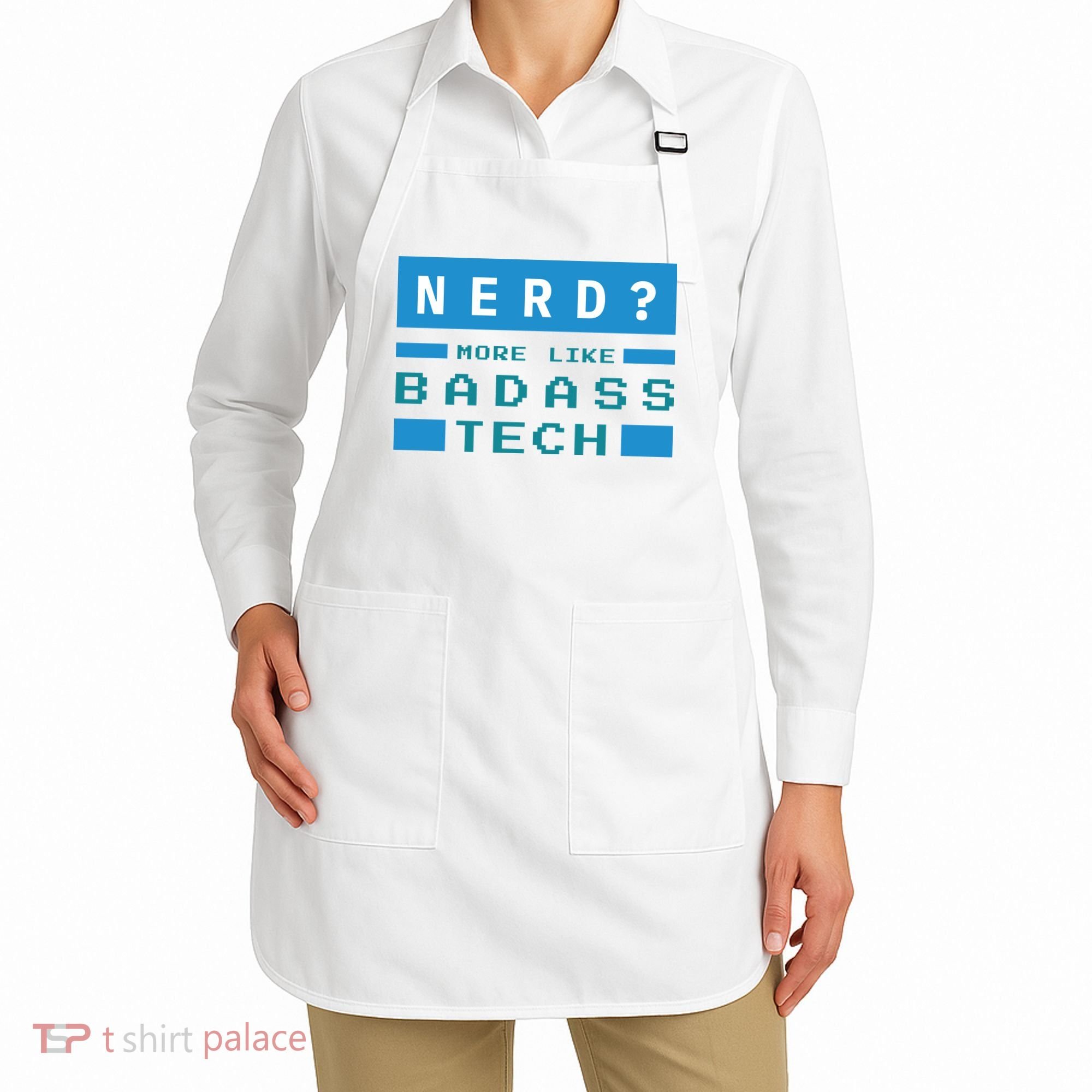 Nerd More Like Badass Tech Apron