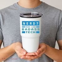 Nerd More Like Badass Tech Tumbler thumb 2