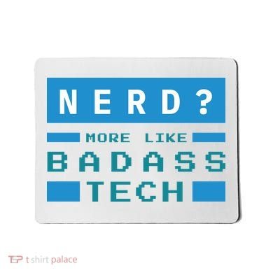 Nerd More Like Badass Tech Mousepad
