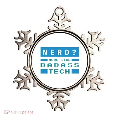 Nerd More Like Badass Tech Ornament