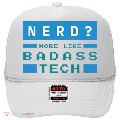 Nerd More Like Badass Tech Hat