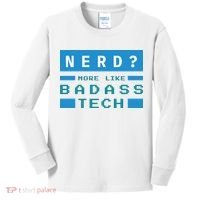 Nerd More Like Badass Tech Kids Long Sleeve Shirt thumb 0