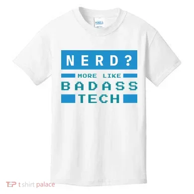 Nerd More Like Badass Tech Kids T-Shirt