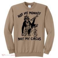Not My Monkey Not My Circus Funny Cycling Monkey Trumpet Sweatshirt thumb 0