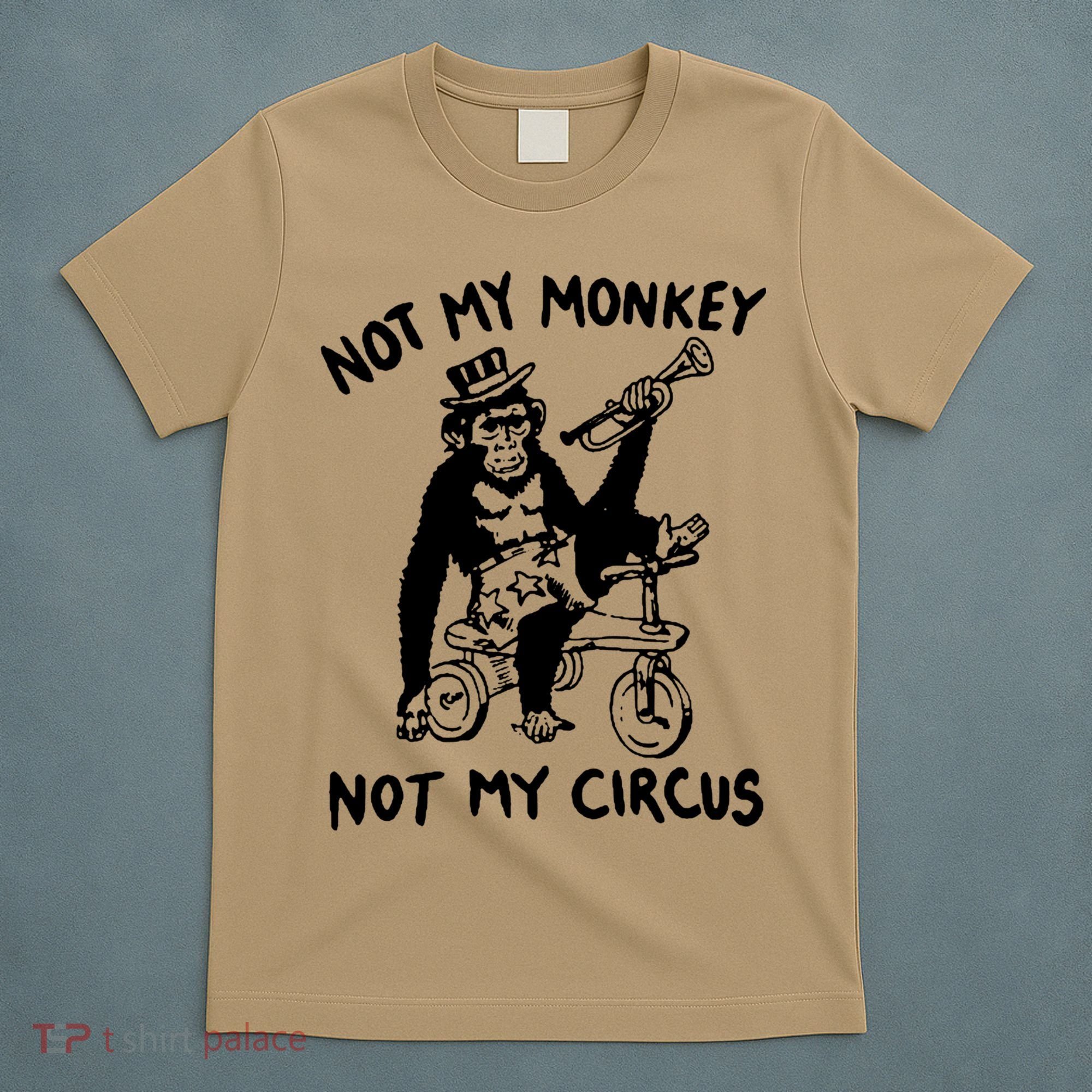 Not My Monkey Not My Circus Funny Cycling Monkey Trumpet T-Shirt
