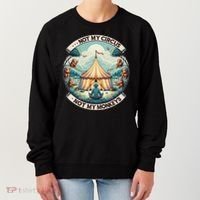 Not My Monkey Not My Circus Funny Monkey Quotes Women's Sweatshirt thumb 0