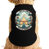 Not My Monkey Not My Circus Funny Monkey Quotes Doggie Tank thumb 0