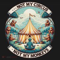 Not My Monkey Not My Circus Funny Monkey Quotes Apron thumb 3