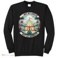Not My Monkey Not My Circus Funny Monkey Quotes Sweatshirt thumb 0