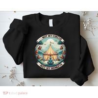 Not My Monkey Not My Circus Funny Monkey Quotes Sweatshirt thumb 2