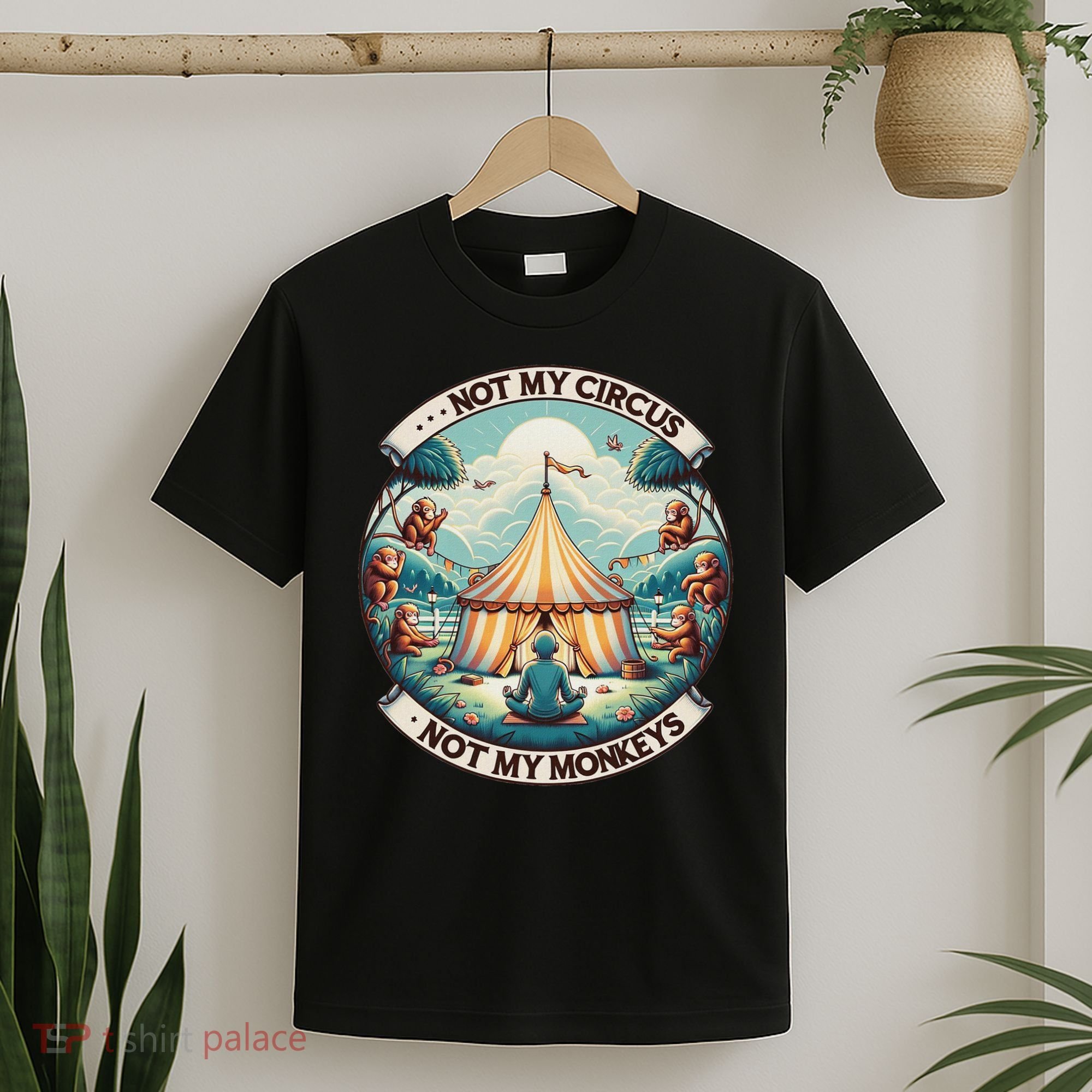 Not My Monkey Not My Circus Funny Monkey Quotes T-Shirt
