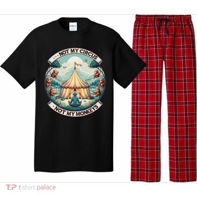 Not My Monkey Not My Circus Funny Monkey Quotes Pajama Set