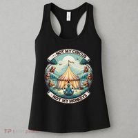 Not My Monkey Not My Circus Funny Monkey Quotes Women's Tank Top thumb 3