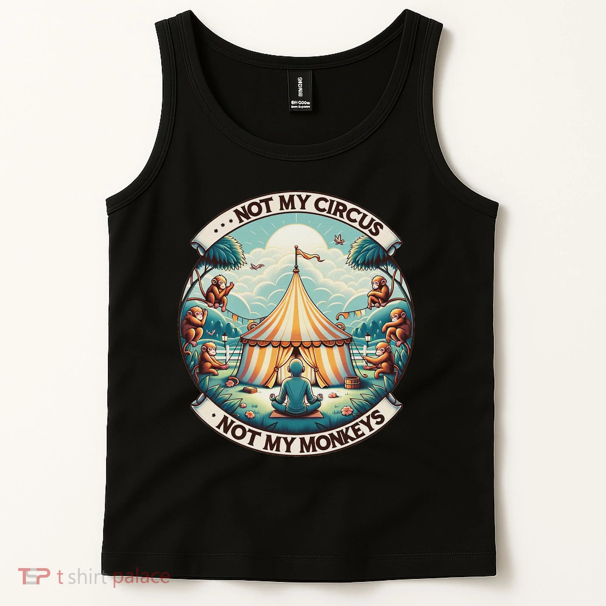 Not My Monkey Not My Circus Funny Monkey Quotes Tank Top
