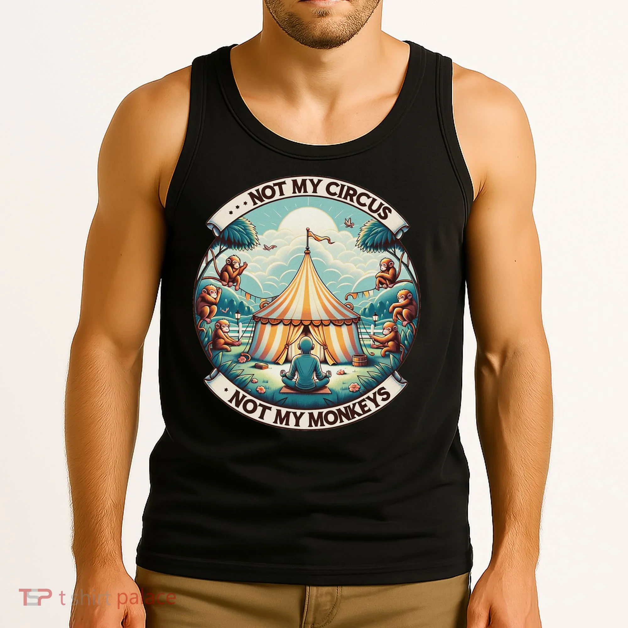 Not My Monkey Not My Circus Funny Monkey Quotes Tank Top