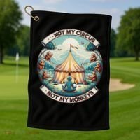 Not My Monkey Not My Circus Funny Monkey Quotes Golf Towel thumb 1