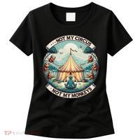 Not My Monkey Not My Circus Funny Monkey Quotes Women's T-Shirt thumb 0