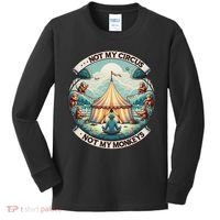 Not My Monkey Not My Circus Funny Monkey Quotes Kids Long Sleeve Shirt thumb 0