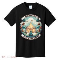 Not My Monkey Not My Circus Funny Monkey Quotes Kids T-Shirt thumb 0